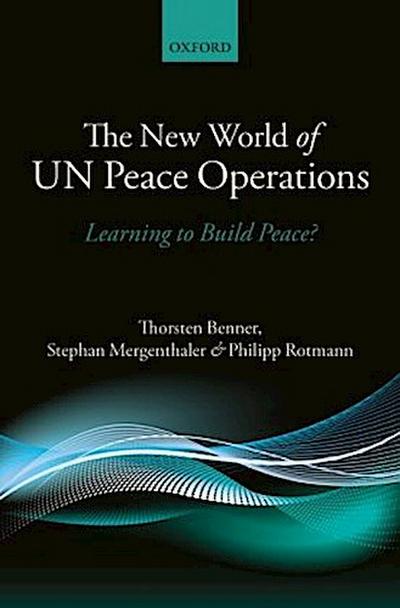 The New World of Un Peace Operations