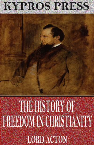 The History of Freedom in Christianity