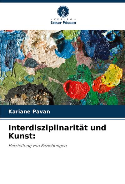 Interdisziplinarität und Kunst: