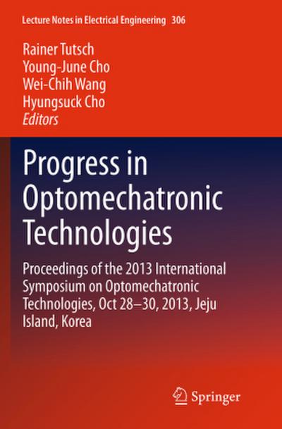 Progress in Optomechatronic Technologies