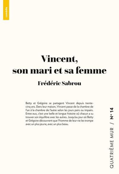 Vincent, son mari et sa femme