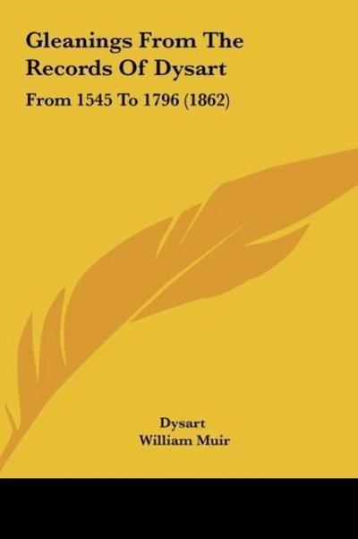Gleanings From The Records Of Dysart
