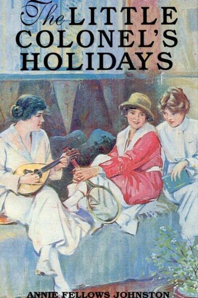 Little Colonel’s Holidays