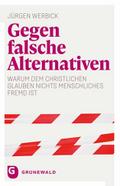 Gegen falsche Alternativen