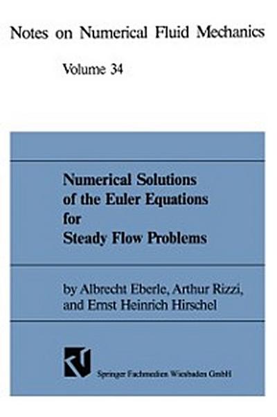Numerical Solutions of the Euler Equations for Steady Flow Problems