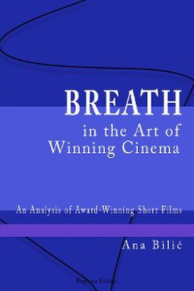 Breath in the Art of Winning Cinema