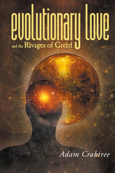Evolutionary Love and the Ravages of Greed