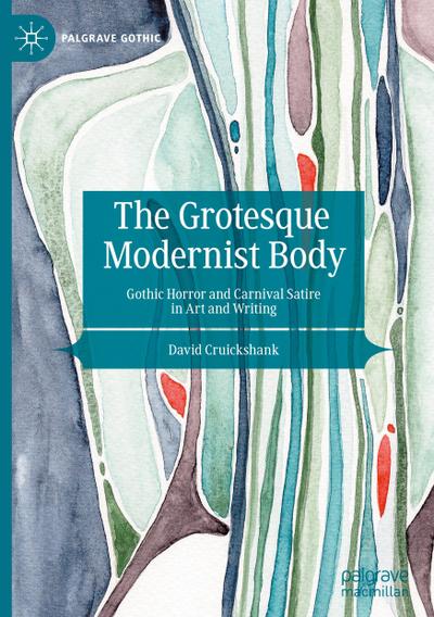 The Grotesque Modernist Body