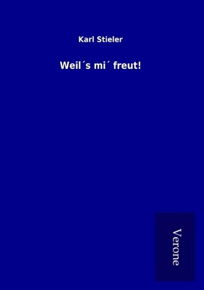 Weil’s mi’ freut!