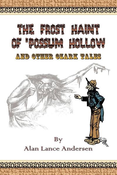 The Frost Haint of ’Possum Hollow and Other Ozark Tales