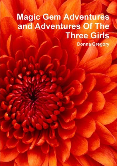 Magic Gem Adventures and Adventures Of The Three Girls