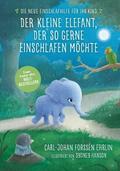 Der kleine Elefant, der so gerne einschlafen möcht