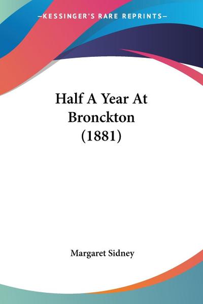 Half A Year At Bronckton (1881)