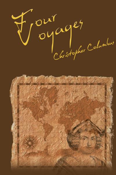 The Four Voyages of Christopher Columbus