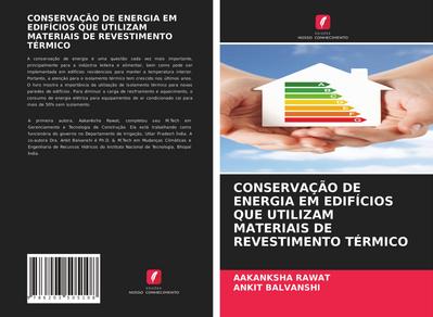 CONSERVAÇÃO DE ENERGIA EM EDIFÍCIOS QUE UTILIZAM MATERIAIS DE REVESTIMENTO TÉRMICO