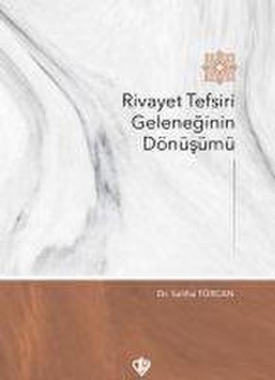 Rivayet Tefsiri Geleneginin Dönüsümü