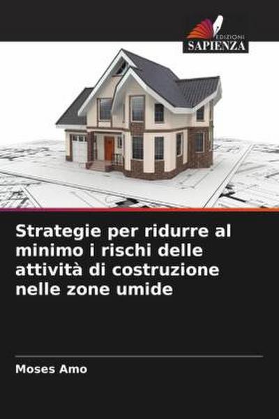 Strategie per ridurre al minimo i rischi delle attività di costruzione nelle zone umide