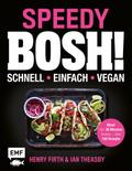 Speedy Bosh! schnell – einfach – vegan