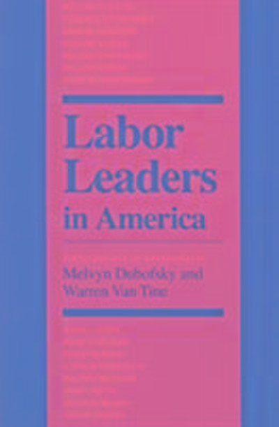 Labor Leaders in America