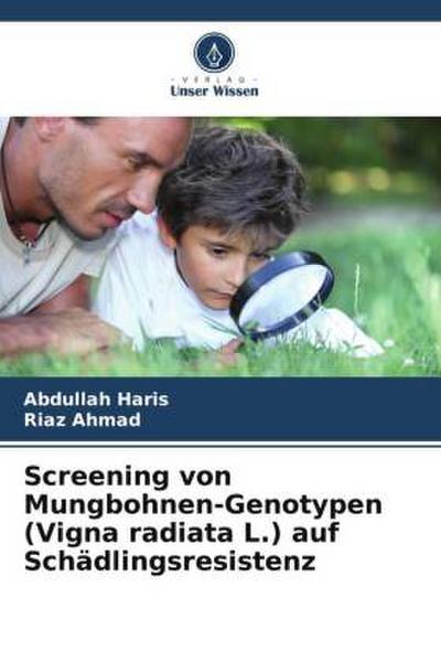 Screening von Mungbohnen-Genotypen (Vigna radiata L.) auf Schädlingsresistenz