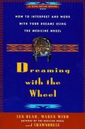 Dreaming with the Wheel