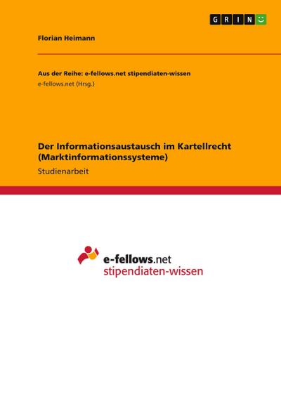 Der Informationsaustausch im Kartellrecht (Marktinformationssysteme)