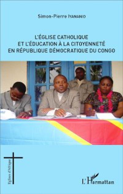 L’’Église catholique et l’’éducation à la citoyenneté en République démocratique du Congo