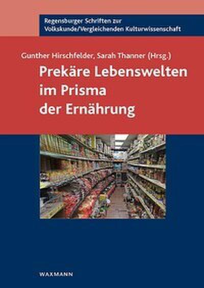 Prekäre Lebenswelten im Prisma der Ernährung