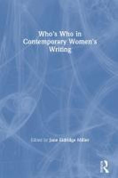 Who’s Who in Contemporary Women’s Writing