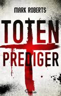 Totenprediger von Mark Roberts | Ebook