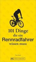 101 Dinge, die ein Rennradfahrer wissen muss | Buch