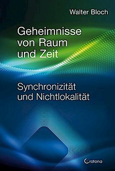 Geheimnisse von Raum und Zeit