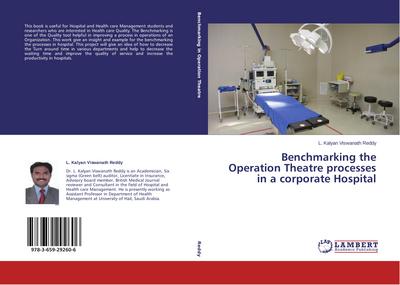 Benchmarking the Operation Theatre processes in a corporate Hospital
