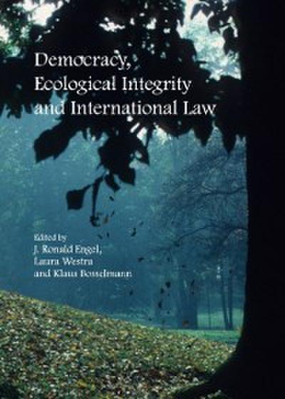 Democracy, Ecological Integrity and International Law