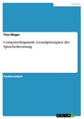 Computerlinguistik: Grundprinzipien der Spracherkennung Tino Mager Author