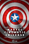 Dans les coulisses du Marvel Cinematic Universe