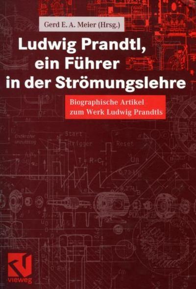 Ludwig Prandtl, ein Führer in der Strömungslehre