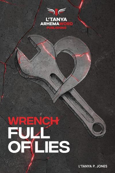 Wrench Full of Lies
