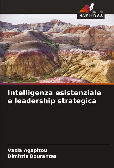 Intelligenza esistenziale e leadership strategica