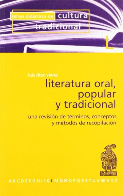 Literatura oral, popular y tradicional : una revisión de términos y conceptos