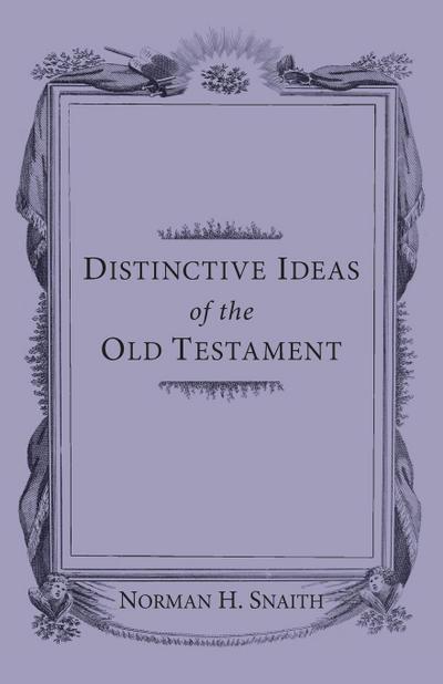 Distinctive Ideas of the Old Testament