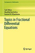 Topics in Fractional Differential Equations