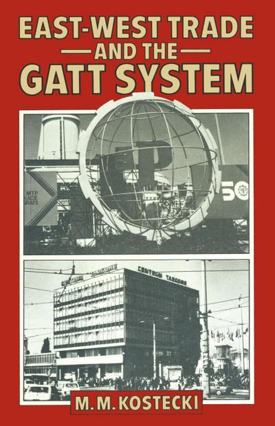 East/West Trade and the GATT System