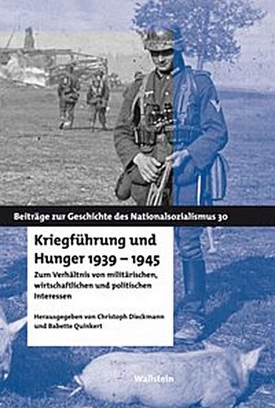 Kriegführung und Hunger 1939-1945