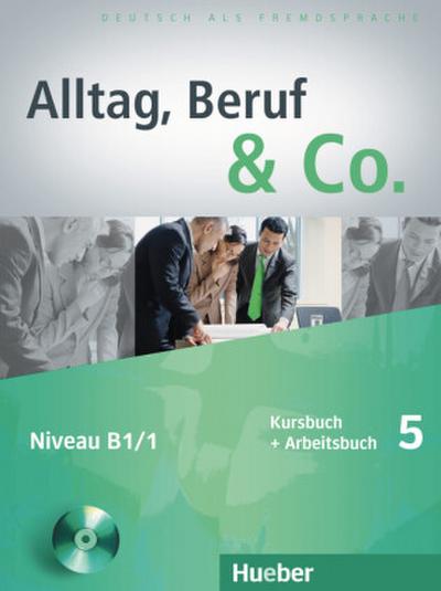 Alltag, Beruf & Co. Kursbuch + Arbeitsbuch, m. Audio-CD zum Arbeitsbuch