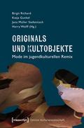 Originals und Kultobjekte