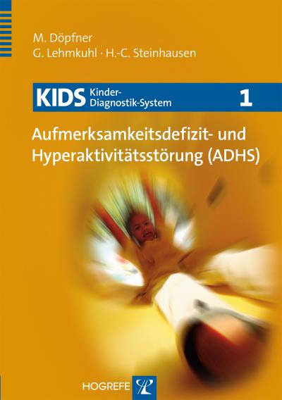 Döpfner, M: Kids 1/Aufmerksamkeitsdefizit-/Hyperaktiv
