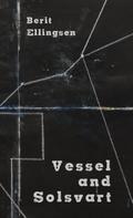 Vessel and Solsvart