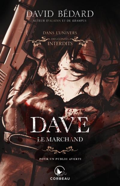 Dans l’’univers des Contes Interdits - Dave, le marchand