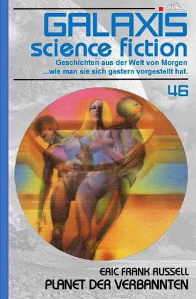 GALAXIS SCIENCE FICTION, Band 46: PLANET DER VERBANNTEN